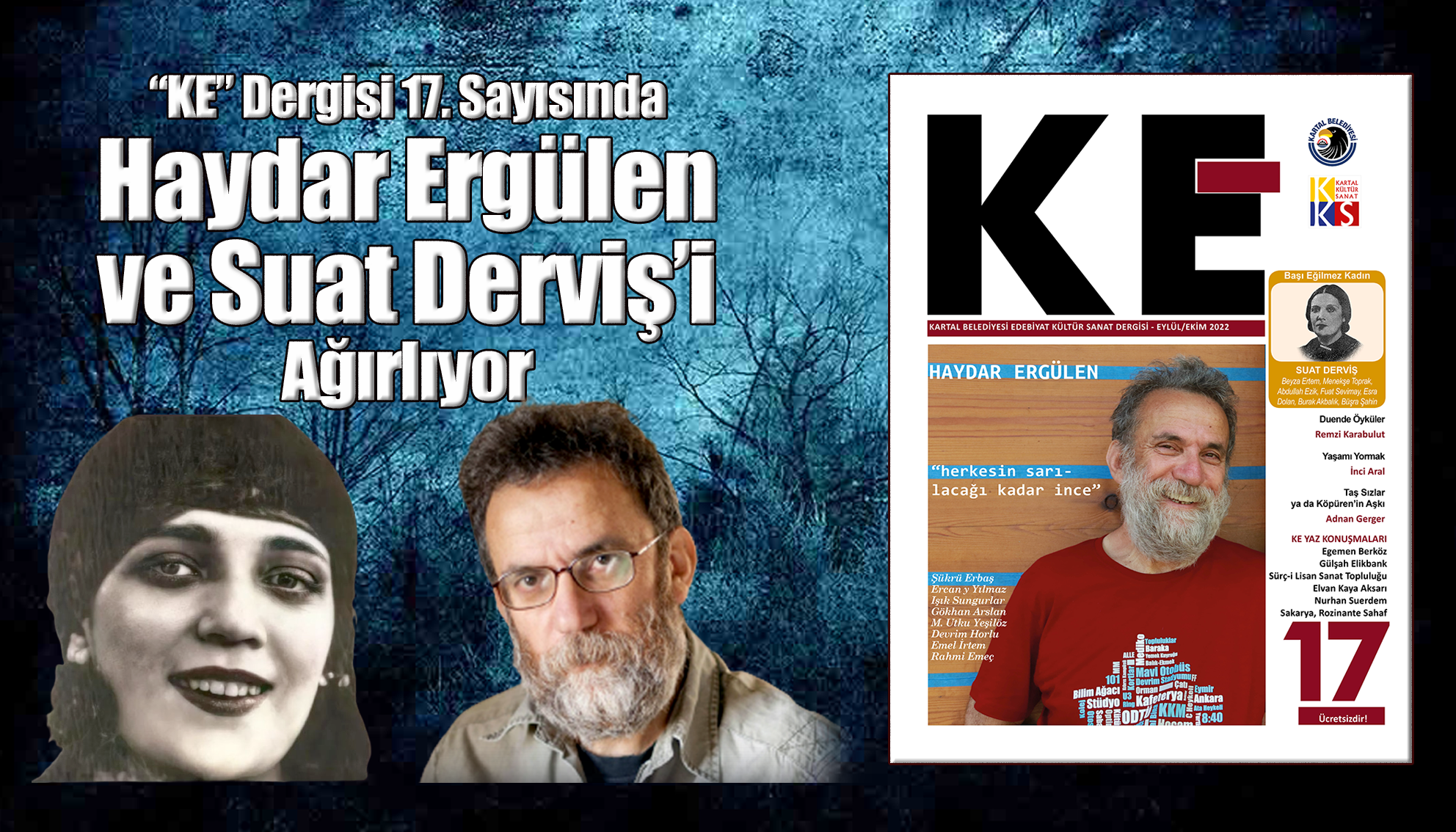 “KE” Dergisi 17. Sayısında Haydar Ergülen Ve Suat Derviş’i Ağırlıyor