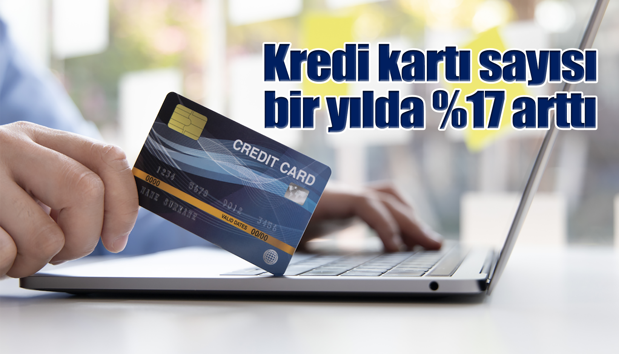 Türkiye'de kredi kartı sayısı 100 milyona yaklaştı!
