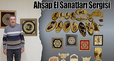 Ahşap El Sanatları Sergisi Kartal Belediyesi'nde Meraklılarını Bekliyor