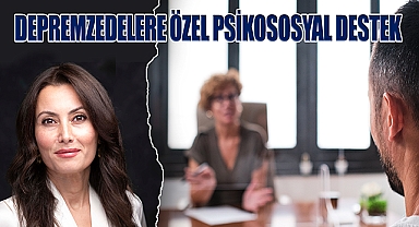 Depremzedelere özel psikososyal destek