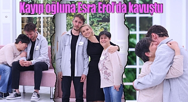 Kayıp oğluna Esra Erol'da kavuştu