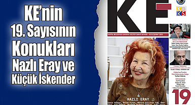 KE'nin 19. Sayısının Konukları Nazlı Eray ve Küçük İskender
