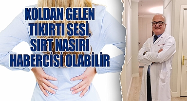 Koldan gelen tıkırtı sesi, sırt nasırı habercisi olabilir