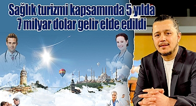 Sağlık turizminde gelir son beş yılda 7 milyar doları aştı