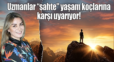 “Sahte yaşam koçları yanlış yönlendirmelerle olumsuz sonuçlara sebep olabilir”