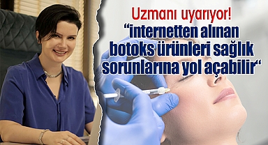 Uzmanı uyarıyor! İnternetten alınan botoks ürünleri sağlık sorunlarına yol açabilir