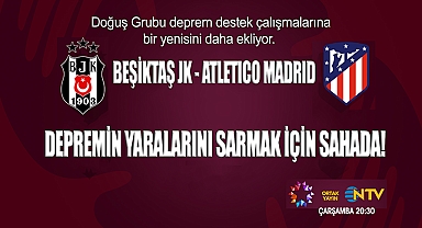 Beşiktaş JK ve Atletıco Madrıd Depremin Yaralarını Sarmak İçin Sahada!