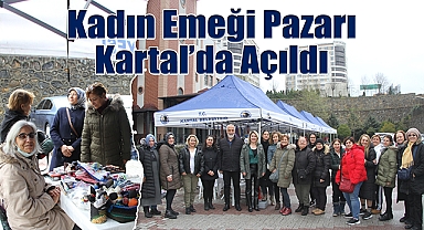 Kadın Emeği Pazarı Kartal'da Açıldı