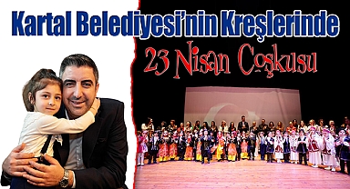 Kartal Belediyesi'nin Kreşlerinde 23 Nisan Coşkusu