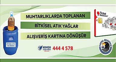 Kartal'da Bitkisel Atık Yağlar Alışveriş Kartına Dönüşüyor