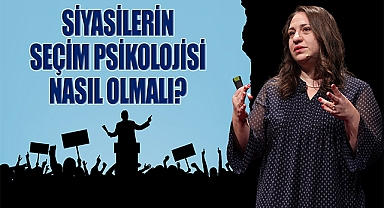 Siyasilerin Seçim Psikolojisi Nasıl Olmalı?