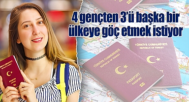 4 gençten 3'ü başka bir ülkeye göç etmek istiyor