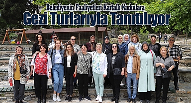 Belediyenin Faaliyetleri Kartallı Kadınlara Gezi Turlarıyla Tanıtılıyor