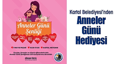 Kartal Belediyesi'nden Anneler Günü Hediyesi