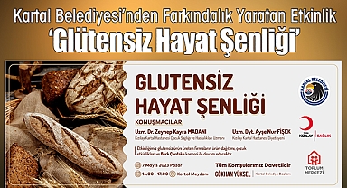 Kartal Belediyesi'nden Farkındalık Yaratan Etkinlik 'Glütensiz Hayat Şenliği'