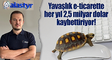 Yavaşlık e-ticarette her yıl 2,5 milyar dolar kaybettiriyor!