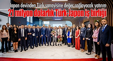 21 milyon dolarlık Türk-Japon iş birliği