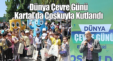 Dünya Çevre Günü Kartal'da Coşkuyla Kutlandı