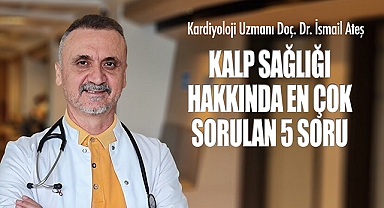 Kalp sağlığı hakkında en çok sorulan 5 soru