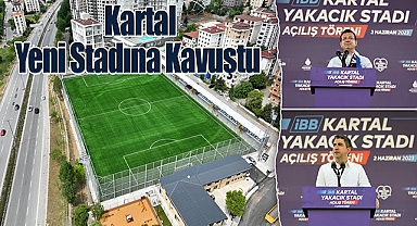 Kartal Yakacık Stadı'nın Açılışı Gerçekleştirildi