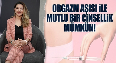 Orgazm aşısı ile mutlu bir cinsellik mümkün!