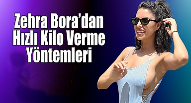 Yaz Gelirken Acil Kilo Verme Yöntemlerini BiBilen Zehra Bora Açıkladı
