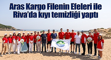 Aras Kargo Filenin Efeleri ile Riva'da kıyı temizliği yaptı