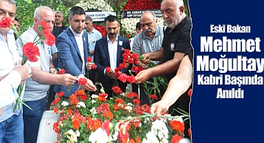 Eski Bakan Mehmet Moğultay Kabri Başında Anıldı