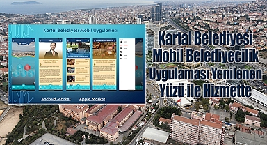 Kartal Belediyesi Mobil Belediyecilik Uygulaması Yenilenen Yüzü ile Hizmette