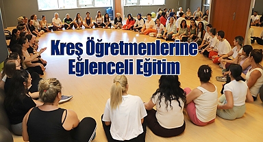 Kartal Belediyesi'nden Kreş Öğretmenlerine Eğlenceli Eğitim