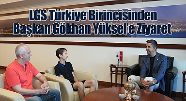 LGS Türkiye Birincisinden Başkan Gökhan Yüksel'e Ziyaret 