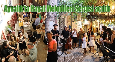 Ayvalık'ta Hayal Melodileri Sergisi açıldı