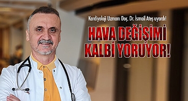Hava Değişimi Kalbi Yoruyor!