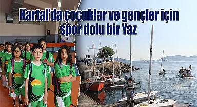 Kartal'da çocuklar ve gençler için spor dolu bir yaz