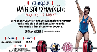 Naim Süleymanoğlu Parkı Yenilenen Yüzüyle Kartal'da Açılıyor