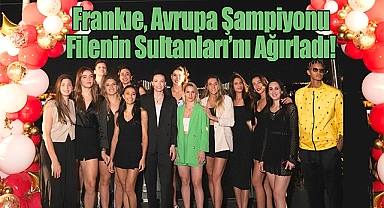 Fankıe, Avrupa Şampiyonu Filenin Sultanları'nı Ağırladı!