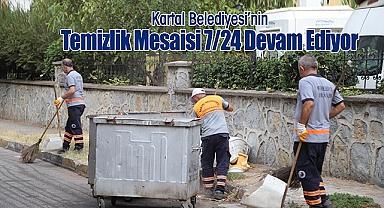 Kartal Belediyesi'nin Temizlik Mesaisi 7/24 Devam Ediyor