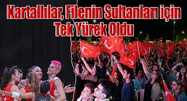 Kartallılar, Filenin Sultanları İçin Tek Yürek Oldu