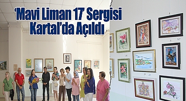 'Mavi Liman 17' Sergisi Kartal'da Açıldı