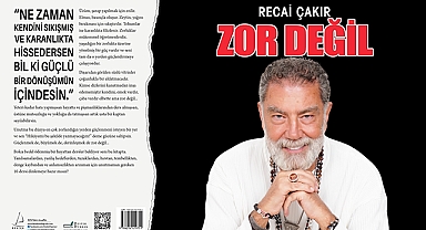 Recai Çakır'ın *Zor Değil