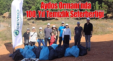 Aydos Ormanı'nda 100. Yıl Temizlik Seferberliği