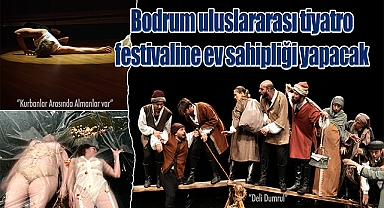 Bodrum uluslararası tiyatro festivaline ev sahipliği yapacak