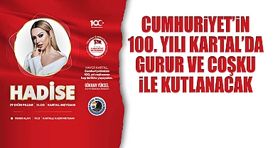 Cumhuriyet'in 100. Yılı Kartal'da Gurur ve Coşku ile Kutlanacak