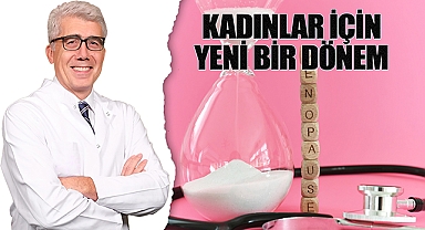 Kadınlar için yeni bir dönem