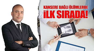 Kansere bağlı ölümler de ilk sırada!