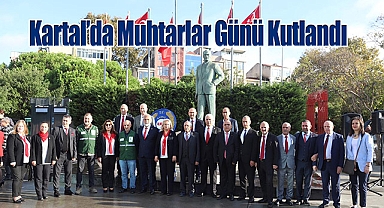 Kartal'da Muhtarlar Günü Törenle Kutlandı