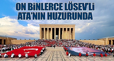 LÖSEV'den büyük anıtkabir buluşması