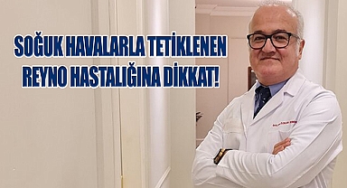Soğuk havalarla tetiklenen Reyno hastalığına dikkat!