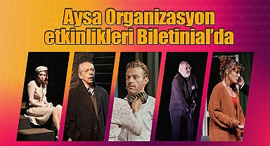 Aysa Organizasyon etkinlikleri Biletinial'da