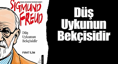 Düş Uykunun Bekçisidir-Sigmund Freud